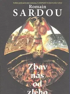 Historické romány Zbav nás od zlého - Romain Sardou