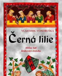 Detektívky, trilery, horory Černá lilie - Vlastimil Vondruška