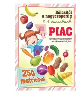 Pre deti a mládež - ostatné Piac - Felkészítő foglalkoztató az iskolaérettséghez