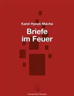 Česká beletria Briefe im Feuer / Dopisy v ohni - Karel Hynek Mácha