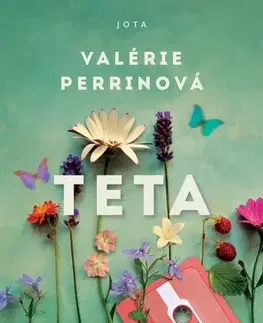 Svetová beletria Teta - Valérie Perrin,Jitka Řihánková