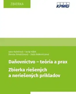 Pre vysoké školy Daňovníctvo - teória a prax. Zbierka riešených a neriešených príkladov - Kolektív autorov