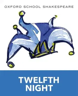 Učebnice, slovníky Oxford School Shakespeare: Twelfth Night - William Shakespeare