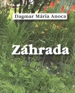 Slovenská poézia Záhrada - Dagmar Mária Anoca