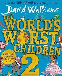 V cudzom jazyku The World's Worst Children 2 - David Walliams,Tony Ross