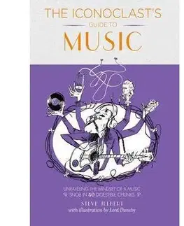 Cudzojazyčná literatúra Iconoclast's Guide to Music - Steve Jelbert