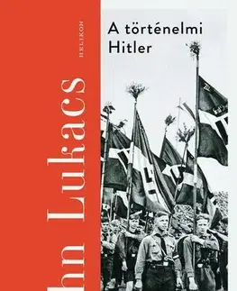 História - ostatné A történelmi Hitler - John Lukacs