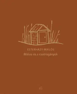 Svetová beletria Málna és a csotrogányok - Esterházy Miklós