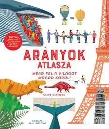 Encyklopédie pre deti a mládež - ostatné Arányok atlasza - Clive Gifford