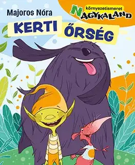 Rozprávky Kerti őrség - Nóra Majoros