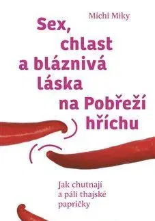 Erotická beletria Sex, chlast a bláznivá láska na Pobřeží hříchu - Michi Miky