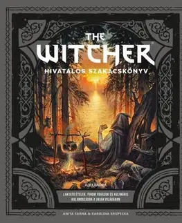 Kuchárky - ostatné The Witcher hivatalos szakácskönyv - Anita Sarna,Karolina Krupecka