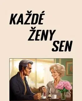 Novely, poviedky, antológie Každé ženy sen - Ivan Galambica