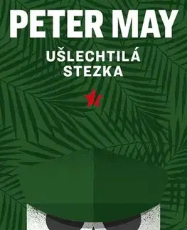 Detektívky, trilery, horory Ušlechtilá stezka - Peter May