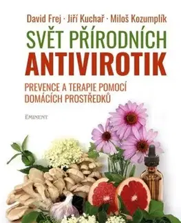 Prírodná lekáreň, bylinky Svět přírodních antivirotik - David Frej,Kozumplík Miloš,Jiří Kuchař