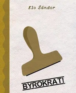 Humor a satira Byrokrati - Elo Šándor