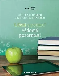 Rozvoj osobnosti Učení s pomocí bdělé pozornosti - Craig Hassed,Richard Chambers