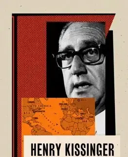 Politika Henry Kissinger - An Intimate Portrait of the Master of Realpolitik - Jérémie Gallon,Roland Glasser