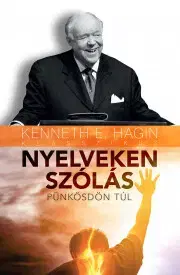 Kresťanstvo Nyelveken szólás - E. Hagin Kenneth