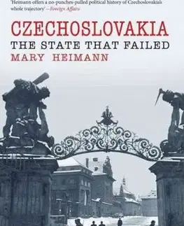 Slovenské a české dejiny Czechoslovakia: State That Failed - Mary Heimannová