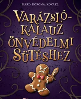 Sci-fi a fantasy Varázslókalauz önvédelmi sütéshez - T. Kingfisher