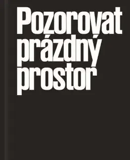 Divadlo - teória, história,... Pozorovat prázdný prostor - Karolina Plicková