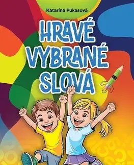 Slovenský jazyk Hravé vybrané slová - Katarína Fukasová