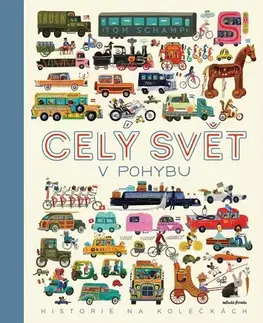 História Celý svět v pohybu - Tom Schamp,Lucie Smolka Fruhwirtová