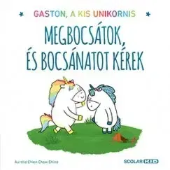 Pre deti a mládež - ostatné Megbocsátok, és bocsánatot kérek - Gaston, a kis unikornis - Aurélie Chien Chow Chine
