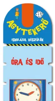 Príprava do školy, pracovné zošity Agytekerő - Iskolába készülök - Óra és idő
