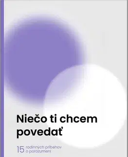 Partnerstvo a rodičovstvo - ostatné Niečo ti chcem povedať - Autorský kolektív