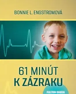 Kresťanstvo 61 minút k zázraku - Bonnie L. Engstrom