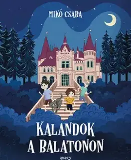 Dobrodružstvo, napätie, western Kalandok a Balatonon 2. - Csaba Mikó