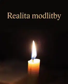 Kresťanstvo Realita modlitby - Edward M. Bounds