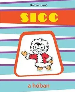 Rozprávky Sicc a hóban - Jenő Kálmán