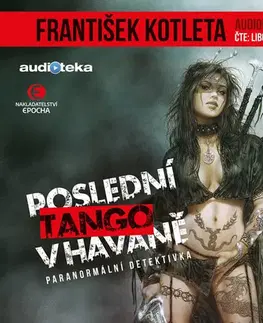Sci-fi a fantasy Epocha Poslední tango v Havaně (audiokniha)