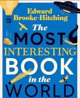 História - ostatné The Most Interesting Book in the World - Edward Brooke-hitching
