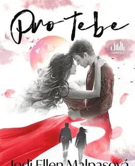 Romantická beletria Pro tebe - Jodi Ellen Malpas