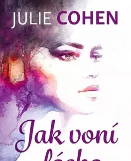 Svetová beletria Jak voní láska - Julie Cohen
