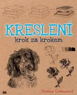 Kreslenie, maľovanie Kreslení krok za krokem - Vivienne Colemanová