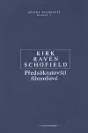Filozofia Předsókratovští filosofové - Schofield Kirk Raven