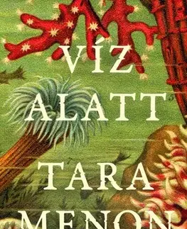 Beletria - ostatné Víz alatt - Tara Menon