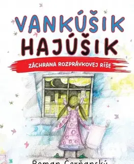 Rozprávky Vankúšik Hajúšik - Roman Čerňanský,Luka Brase