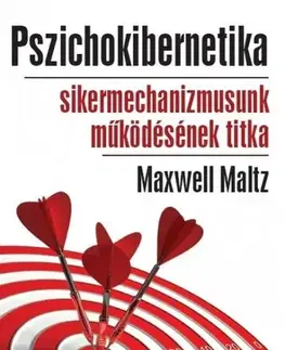 Zdravie, životný štýl - ostatné Pszichokibernetika - Maxwell Maltz
