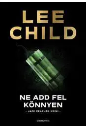 Detektívky, trilery, horory Ne add fel könnyen - Lee Child
