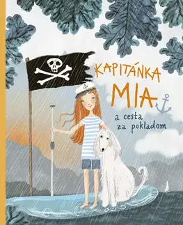 Rozprávky Kapitánka Mia a cesta za pokladom - Ivona Knechtlová