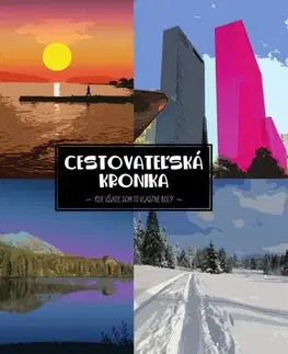 Cestopisy Cestovateľská kronika - Lea Hroncová