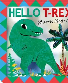 Leporelá, krabičky, puzzle knihy Hello T-rex! - Sharon King-Chai