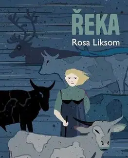 Romantická beletria Řeka - Liksom Rosa