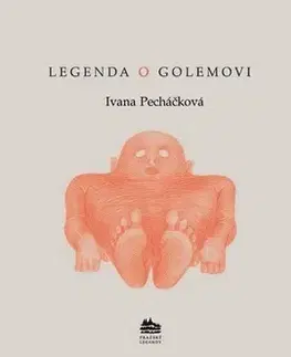 Beletria - ostatné Legenda o Golemovi - Ivana Pecháčková
